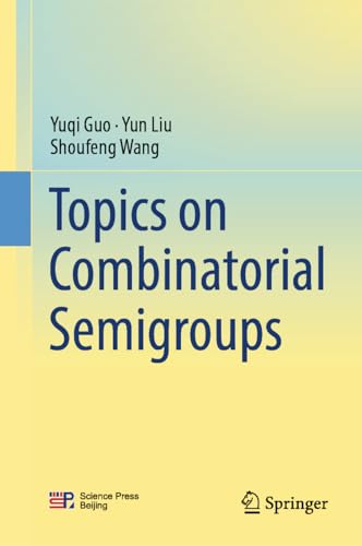 Beispielbild fr Topics on Combinatorial Semigroups zum Verkauf von GreatBookPrices