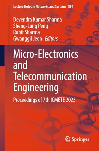 9789819995615: Micro-Electronics and Telecommunication Engineering: Proceedings of 7th ICMETE 2023: 894 (Lecture Notes in Networks and Systems)