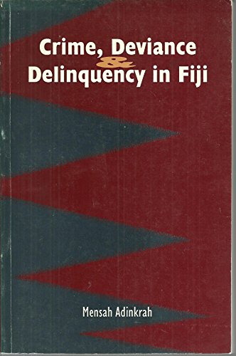Crime, deviance & delinquency in Fiji (9789820102620) by Adinkrah, Mensah