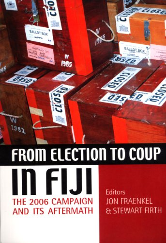 Stock image for From Election to Coup in Fiji: The 2006 campaign and its Aftermath. for sale by HPB-Red