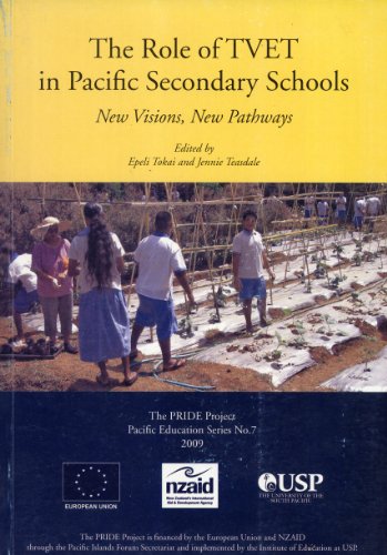 Stock image for The Role of TVET in Pacific Secondary Schools: New Visions, New Pathways for sale by Masalai Press