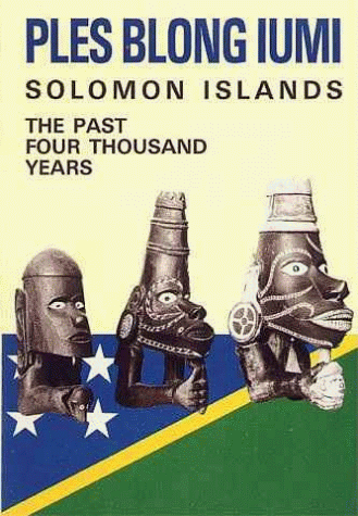 9789820200272: Ples Blong Iumi: Solomon Islands, The Past Four Thousand Years