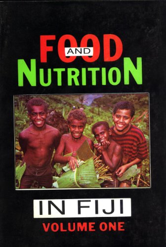 9789820200609: Food and Nutrition in Fiji: A Historical Review, Vol. 1: Food Production, Composition and Intake