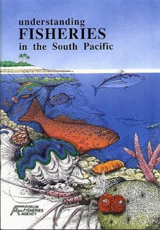 Stock image for Understanding Fisheries in the South Pacific for sale by The Book Bin