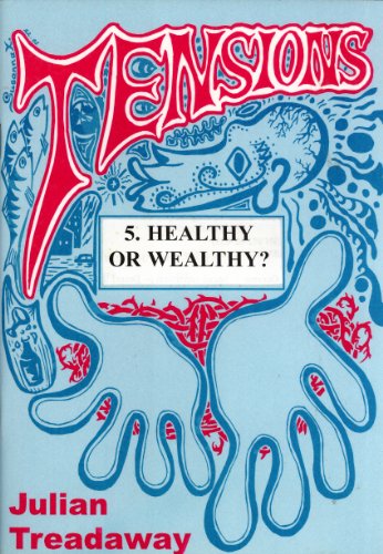 Stock image for Tensions 5. Healthy or Wealthy? for sale by Masalai Press