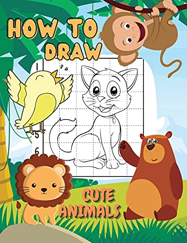 Stock image for How to Draw Cute Animals: A Step-By-Step Drawing and Coloring Book for Kids. Learn How To Draw Animals Such As Dogs, Cats, Elephants And Many More! . Big Imaginations (Drawing Book Ages 6-12) for sale by Revaluation Books