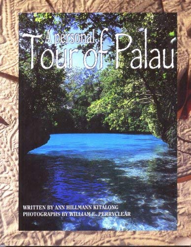 A Personal Tour of Palau