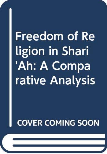 Stock image for Freedom of Religion in Shari?ah: A Comparative Analysis for sale by Rons Bookshop (Canberra, Australia)