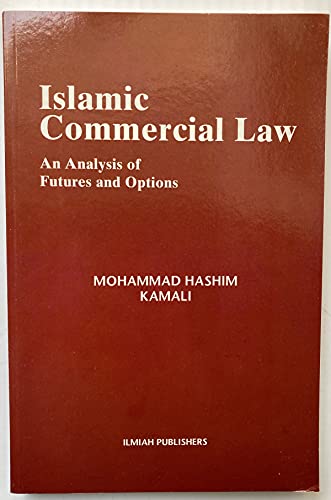 9789832092742: Islamic commercial law : an analysis of futures and options