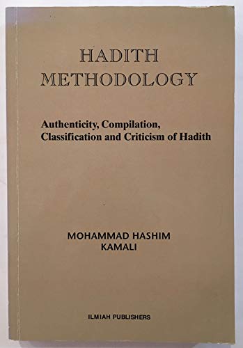 Hadith Methodology: Authenticity, Compilation, Classification and Criticism of Hadith (9789832092759) by Mohammad Hashim Kamali