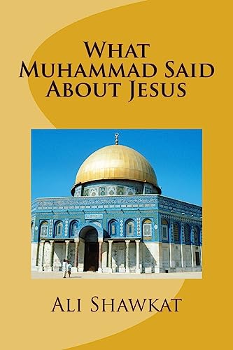 Stock image for What Muhammad Said About Jesus (Jesus in Islam) for sale by Books Unplugged