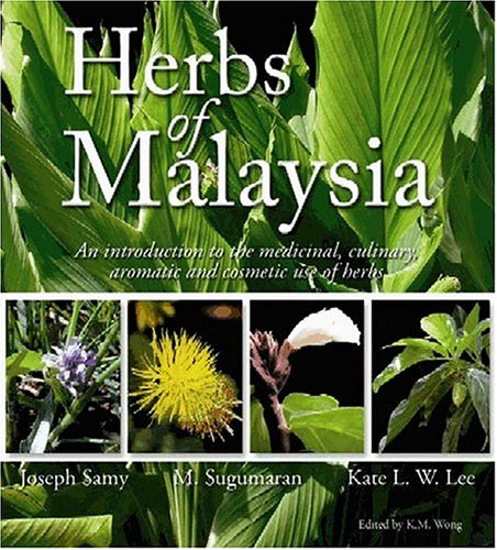 Stock image for Herbs of Malaysia for sale by PAPER CAVALIER UK