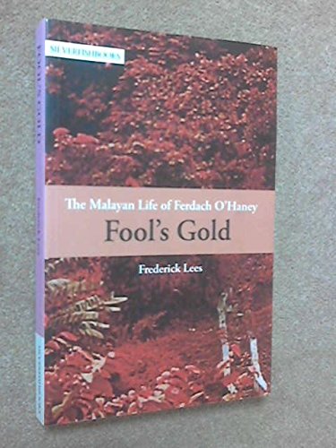 9789833221011: Fool's Gold: Pt. 1 (Malayan Life of Ferdach O'Haney S.)