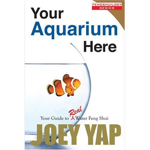 9789833332762: Your Aquarium Here: Your Guide to Real Water Feng Shui