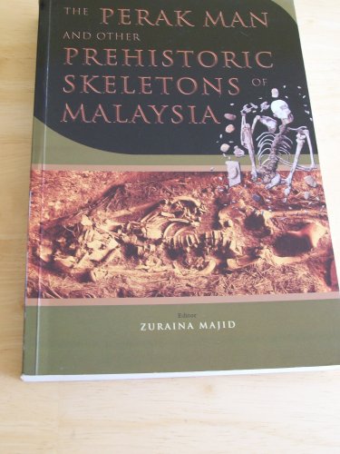 9789833391127: The Perak Man and Other Prehistoric Skeletons of Malaysia