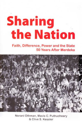 Stock image for Sharing the nation: faith, difference, power and the state 50 years after Merdeka for sale by Cotswold Internet Books