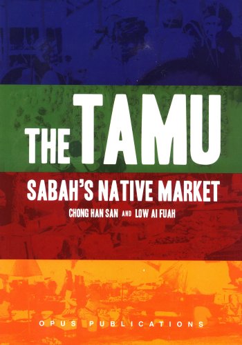 Stock image for The Tamu: Sabah's Native Market for sale by Masalai Press
