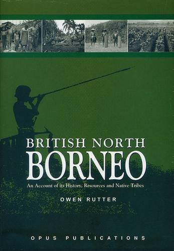 9789833987139: British North Borneo: An Account of Its History, Resources and Native Tribes
