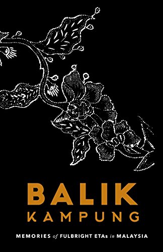 Beispielbild fr Balik Kampung: Memories of Fulbright ETAs in Malaysia zum Verkauf von Half Price Books Inc.