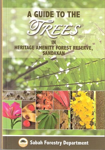 Stock image for A Guide to the Trees in Heritage Amenity Forest Reserve, Sandakan for sale by Reuseabook