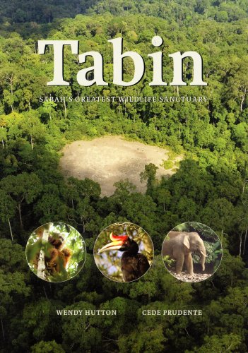 Tabin: Sabah's Greatest Wildlife (9789834427009) by Wendy Hutton; Cede Prudente