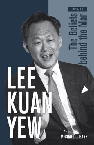 Stock image for Lee Kuan Yew: The Beliefs Behind the Man for sale by Reuseabook