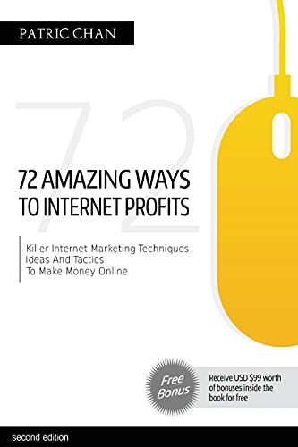 Stock image for The 72 Amazing Ways To Internet Profits for sale by SecondSale
