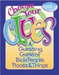 9789834501617: Choose Your Clues: A Guessing Game of Bible People, Places & Things