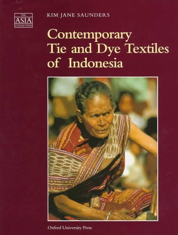 Imagen de archivo de Contemporary Tie and Dye Textiles of Indonesia (The Asia Collection) a la venta por Cotswold Rare Books