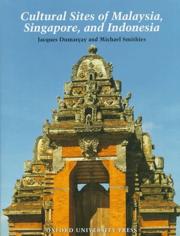 Stock image for Cultural Sites of Malaysia, Singapore, and Indonesia for sale by Better World Books