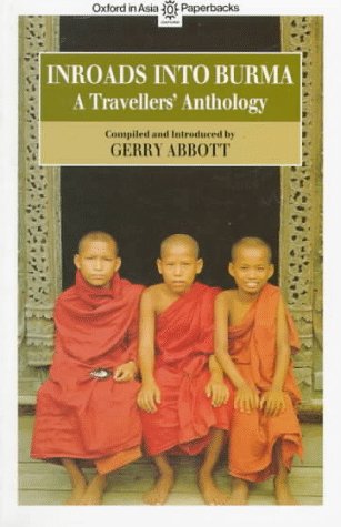 9789835600340: Inroads into Burma: A Travellers' Anthology (Oxford in Asia Paperbacks)