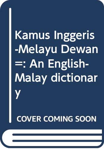 9789836222824: Kamus Inggeris-Melayu Dewan =: An English ...