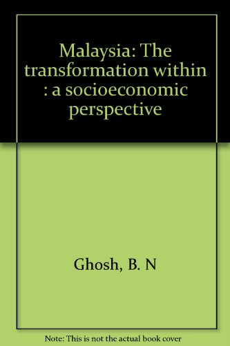 Beispielbild fr Malaysia: The transformation within : a socioeconomic perspective zum Verkauf von AwesomeBooks