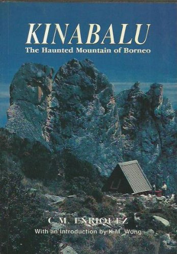 9789838120081: Kinabalu, the haunted mountain of Borneo: An account of its ascent, its people, flora, and fauna