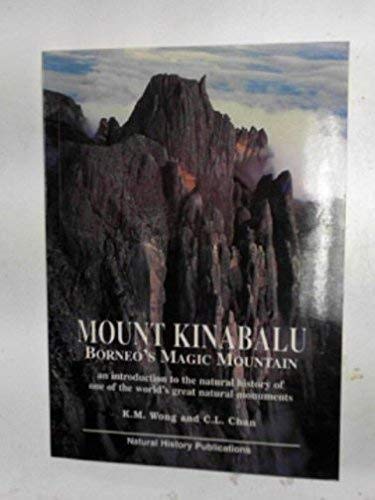 Beispielbild fr Mount Kinabalu, Borneo's Magic Mountain: An Introduction to the Natural History of One of the World's Great Natural Movements zum Verkauf von Ergodebooks