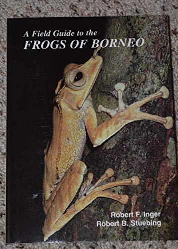 Stock image for A Field Guide to the Frogs of Borneo for sale by Wildside Books