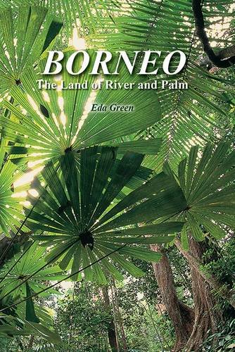 9789838120968: Borneo: The Land of River and Palm