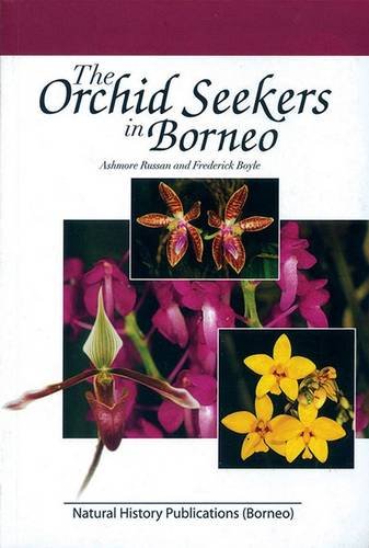 Beispielbild fr The Orchid Seekers in Borneo zum Verkauf von Greener Books