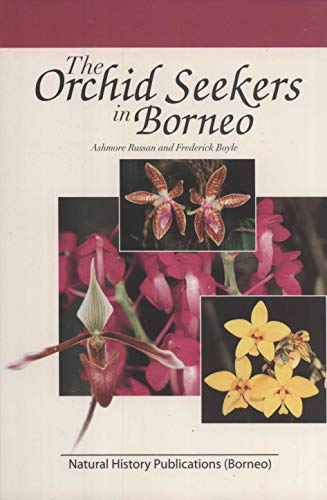 Stock image for The Orchid Seekers in Borneo for sale by Reuseabook