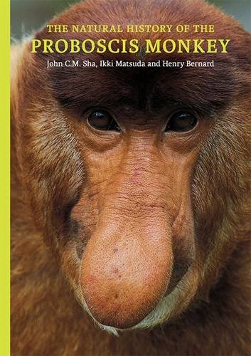 Stock image for The Natural History of the Proboscis Monkey for sale by medimops