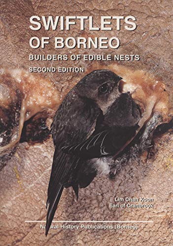 Stock image for Swiftlets of Borneo: Builders of Edible Nests for sale by Masalai Press