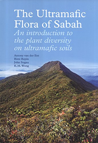 9789838121521: The Ultramafic Flora of Sabah: An Introduction to Plant Diversity on Ultramafic Soils