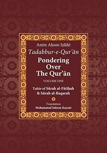 Beispielbild fr Tadabbur-e-Qur'an: Pondering Over The Qur'an - Volume One: Tafsir of Surah al-Fatiha and Surah al-Baqarah: Pt. 1 zum Verkauf von WorldofBooks