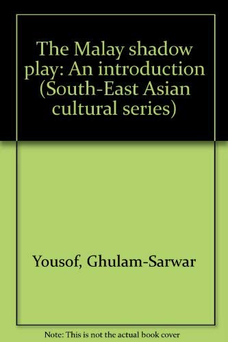 Stock image for The Malay Shadow Play: An Introduction (South - East Asian Cultural Series) for sale by Zubal-Books, Since 1961