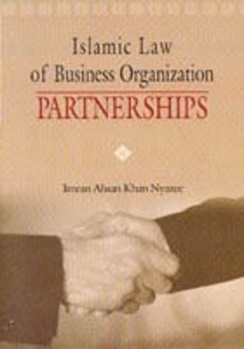 Islamic Law of Business Organizations (9789839541304) by Imran Ahsan Khan Nyazee