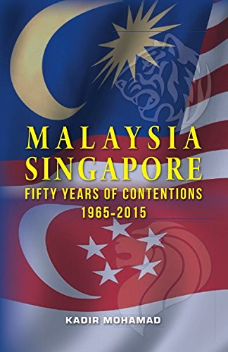 Stock image for MALAYSIA-SINGAPORE FIFTY YEARS OF CONTENTIONS: 1965-2015 for sale by Books Unplugged