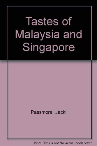 Stock image for Tastes of Malaysia and Singapore for sale by ThriftBooks-Atlanta