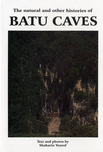 9789839681048: The natural and other histories of Batu Caves