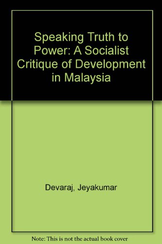 Beispielbild fr Speaking Truth to Power: A Socialist Critique of Development in Malaysia zum Verkauf von Reuseabook