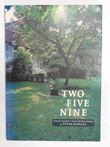 Stock image for Two five nine: Reminiscences from a garden off Jalan Ampang for sale by GF Books, Inc.